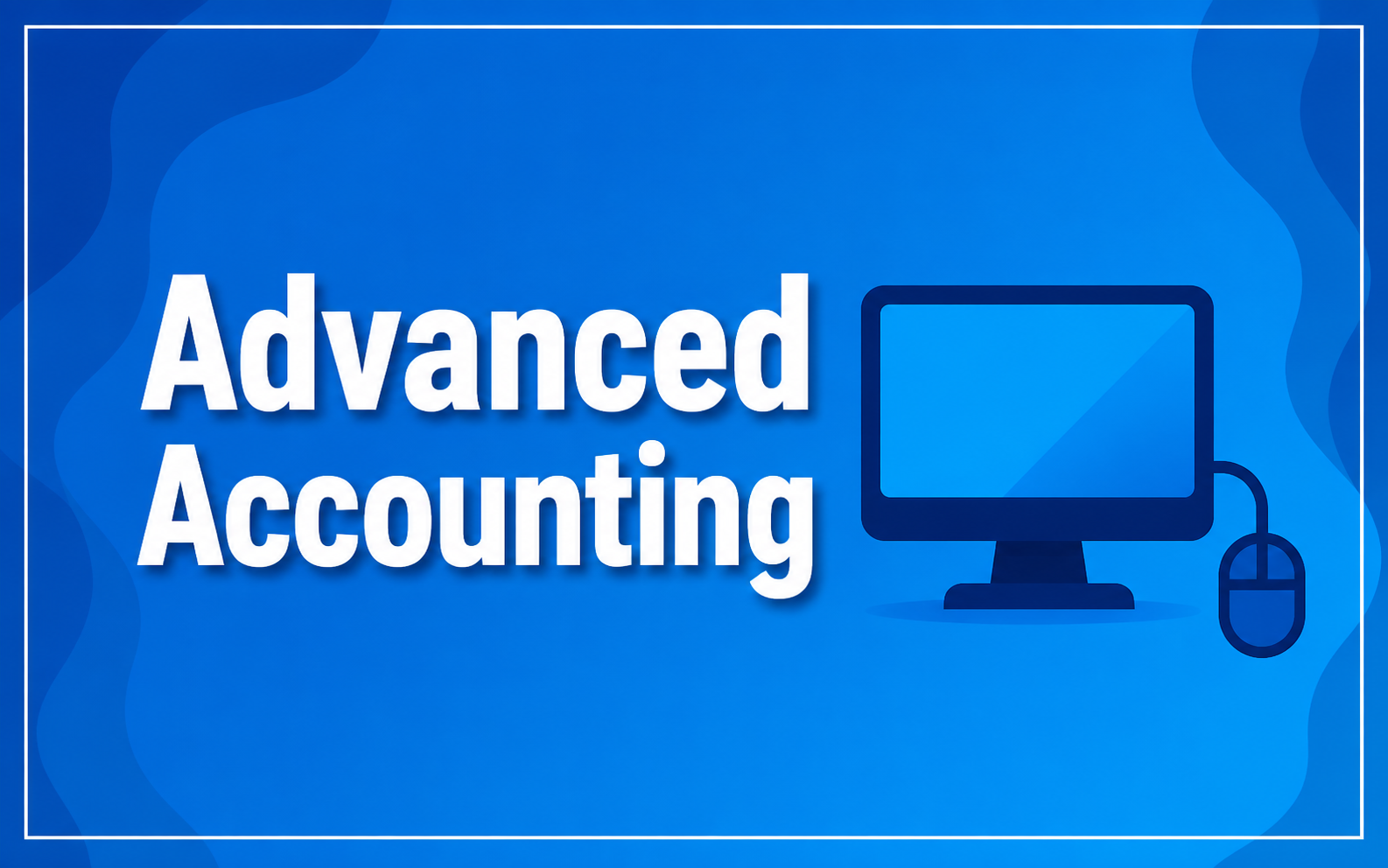 Advanced Accounting
